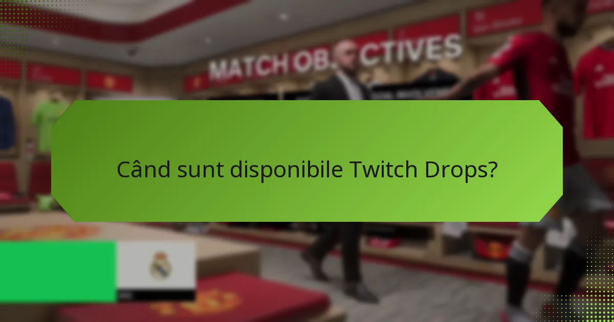 Cum pot revendica Twitch Drops?