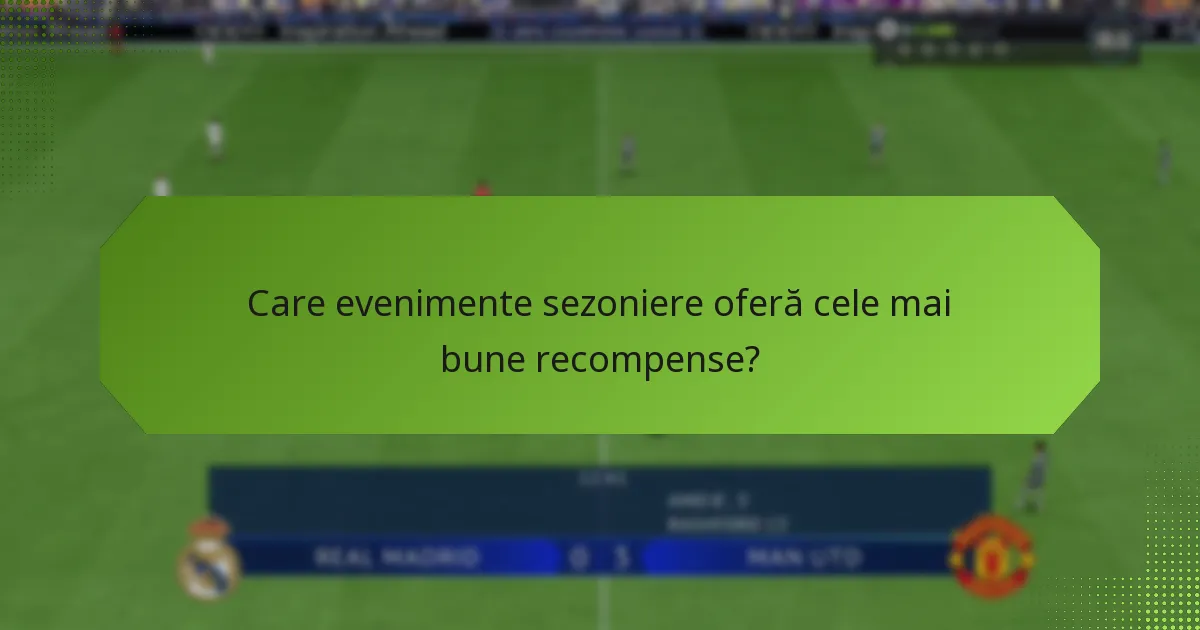 Când au loc evenimentele sezoniere?