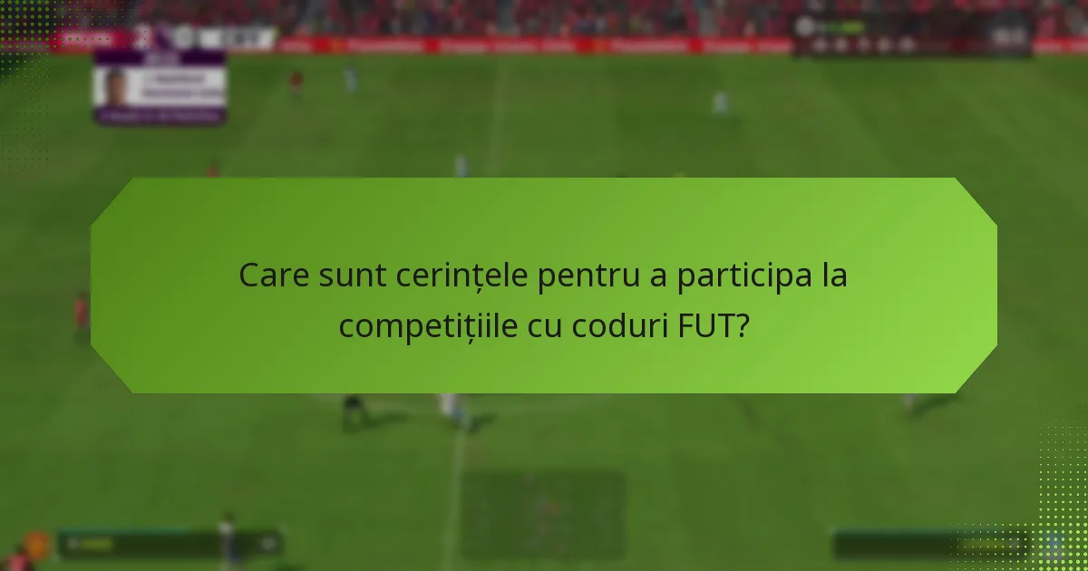 Cum pot participa la competiții online folosind coduri FUT?