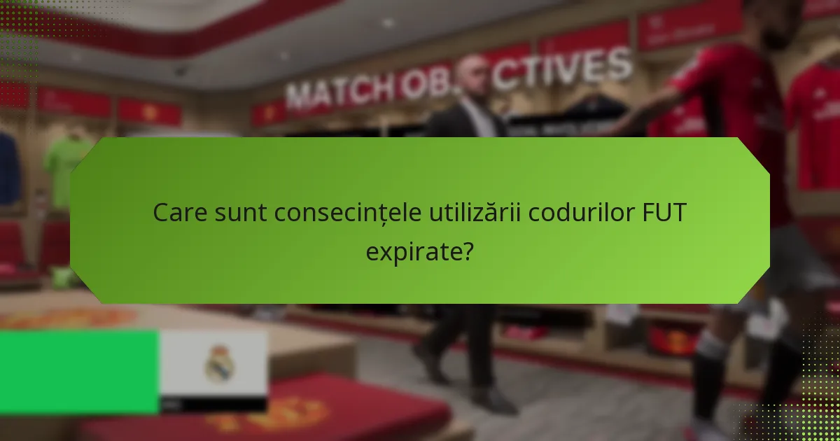 Care sunt consecințele utilizării codurilor FUT expirate?