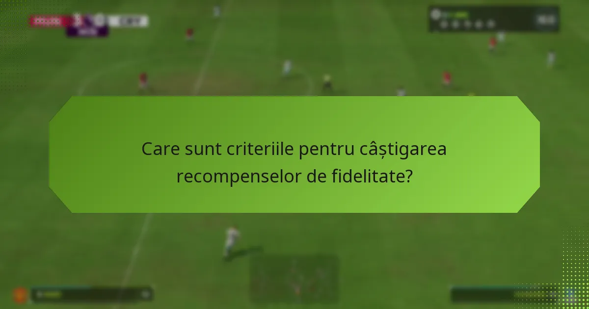 Ce beneficii oferă recompensele de fidelitate?