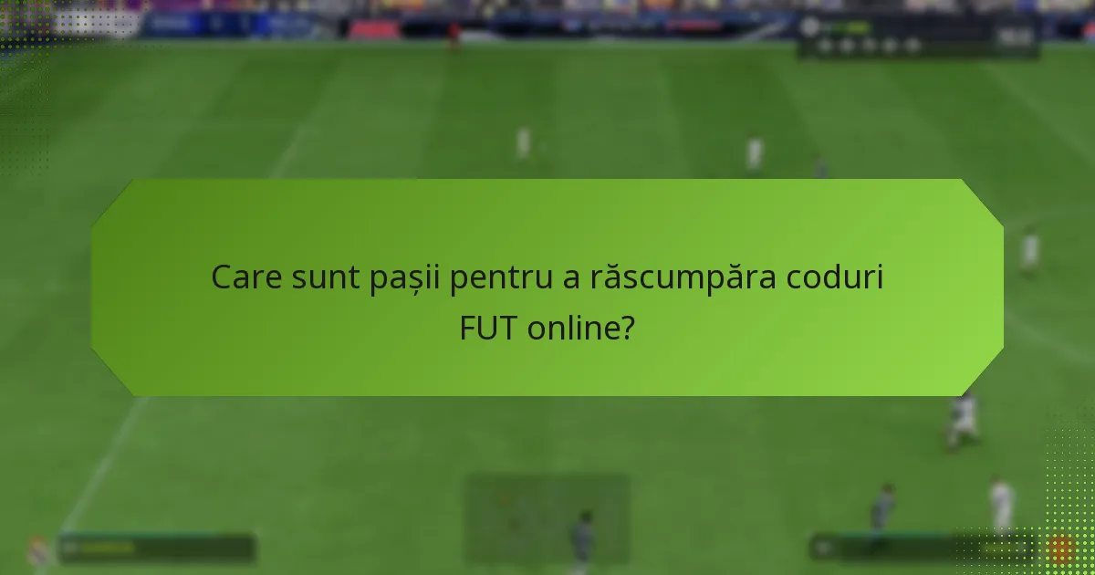 Cum pot răscumpăra coduri FUT în joc?