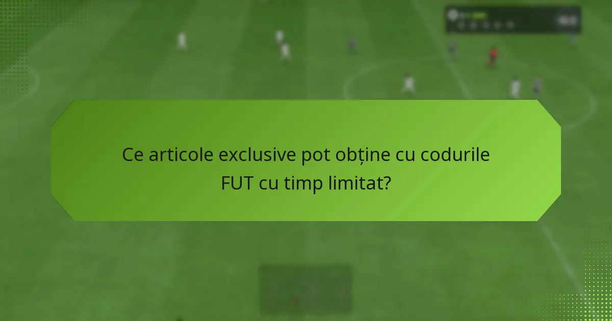 Cum pot obține coduri FUT cu timp limitat?