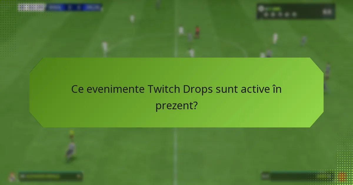 Ce tipuri de obiecte pot fi câștigate prin Twitch Drops?