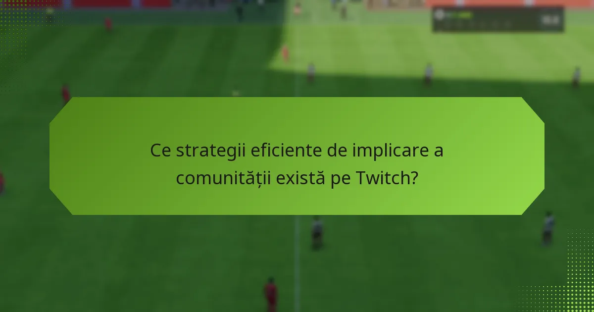 Care sunt beneficiile utilizării Twitch Drops pentru implicarea comunității?