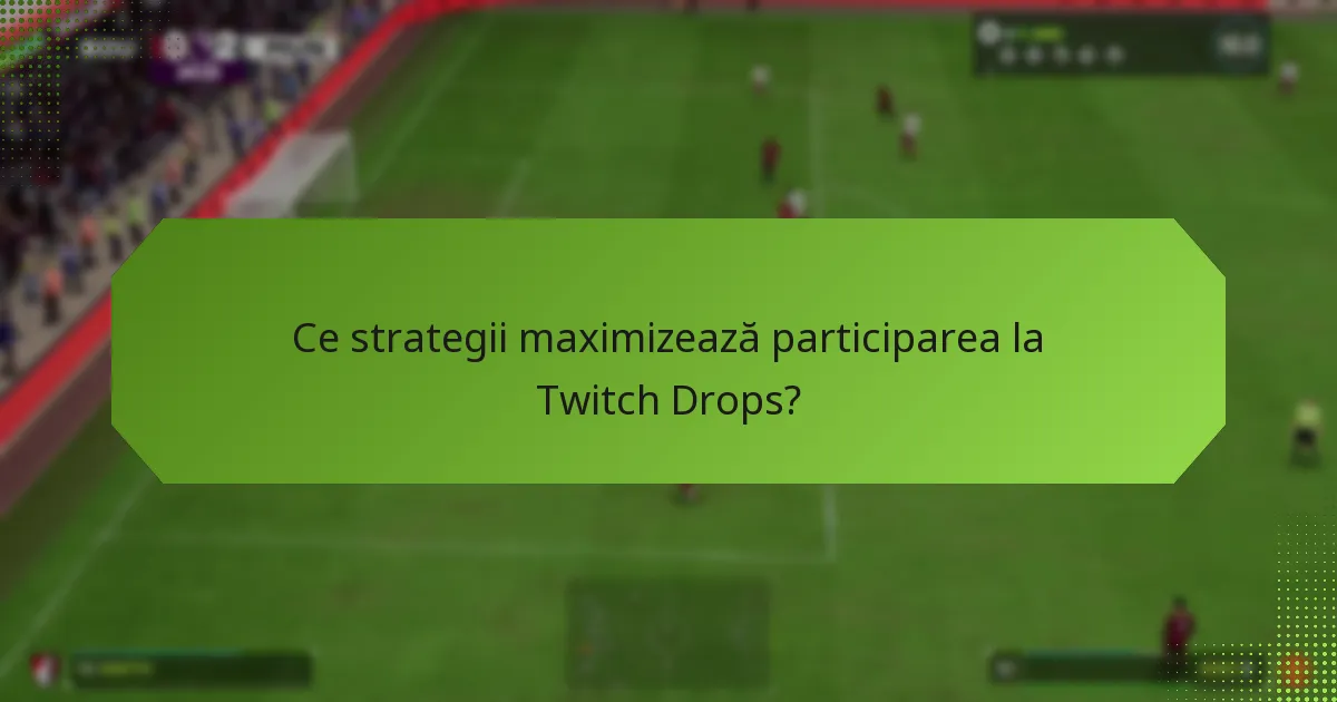 Cum poate social media să îmbunătățească implicarea cu Twitch Drops?