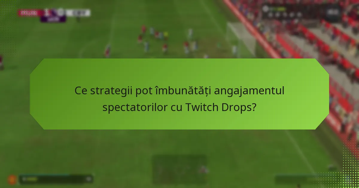 Ce recompense pot câștiga creatorii de conținut prin Twitch Drops?