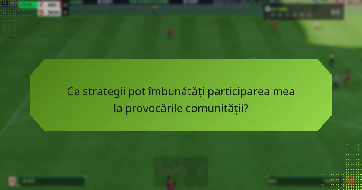 Ce recompense pot câștiga din provocările comunității?