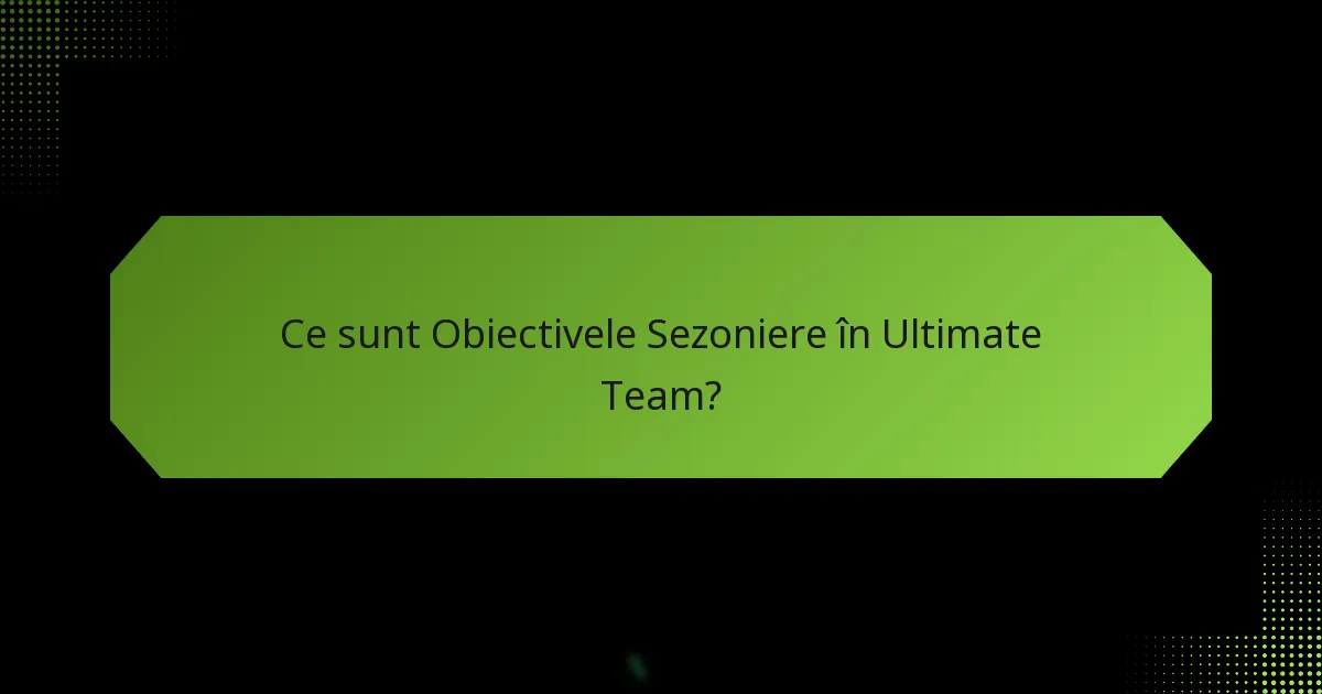 Cum beneficiază jucătorii de Obiectivele Sezoniere?