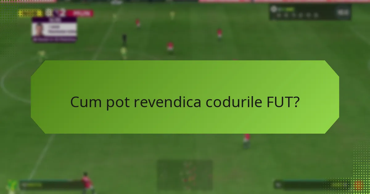 Cum să rezolvi problemele cu revendicarea codurilor FUT?