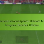 featured-image-obiectivele-sezonului-pentru-ultimate-team-integrare-beneficii-utilizare