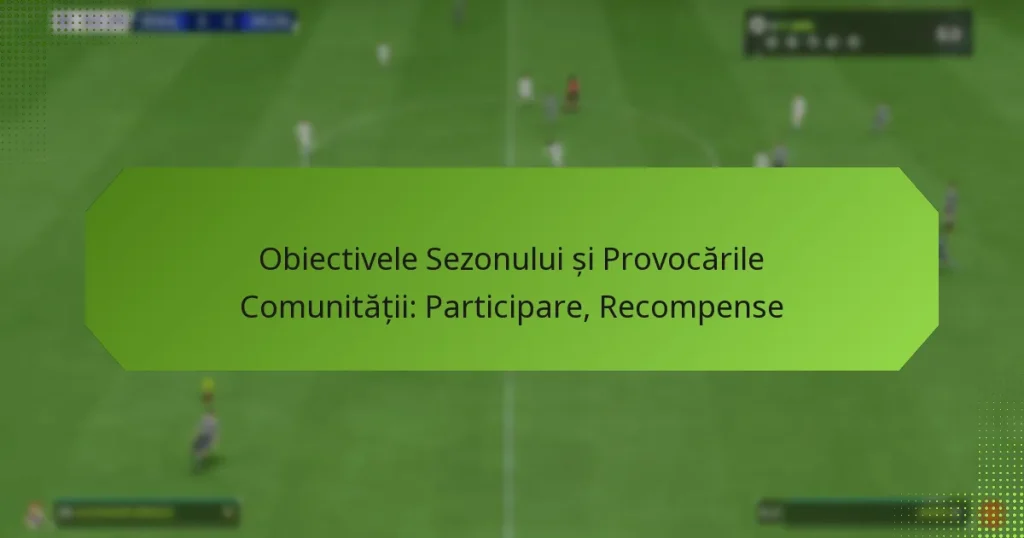 featured-image-obiectivele-sezonului-si-provocarile-comunitatii-participare-recompense