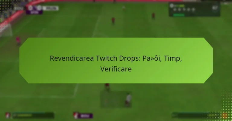 featured-image-revendicarea-twitch-drops-paoi-timp-verificare