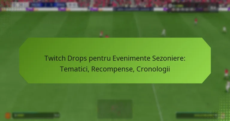 featured-image-twitch-drops-pentru-evenimente-sezoniere-tematici-recompense-cronologii